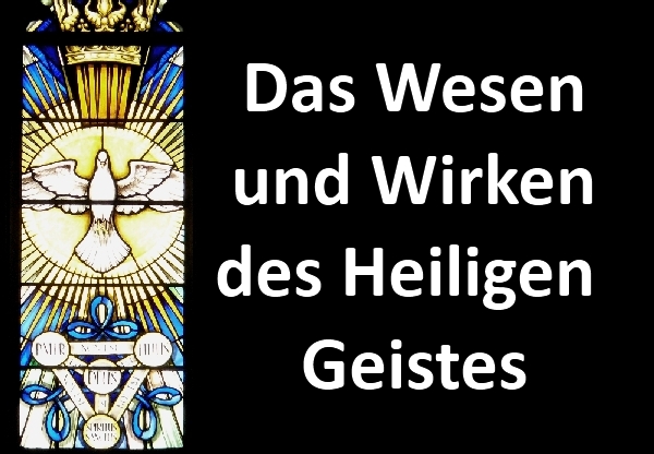 Wesen & Wirken des Heiligen Geistes entdecken