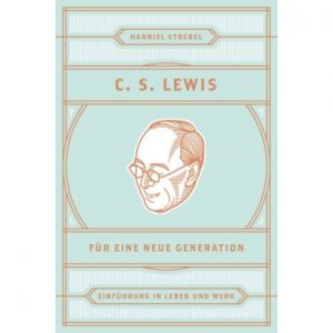 C. S. Lewis für eine neue Generation