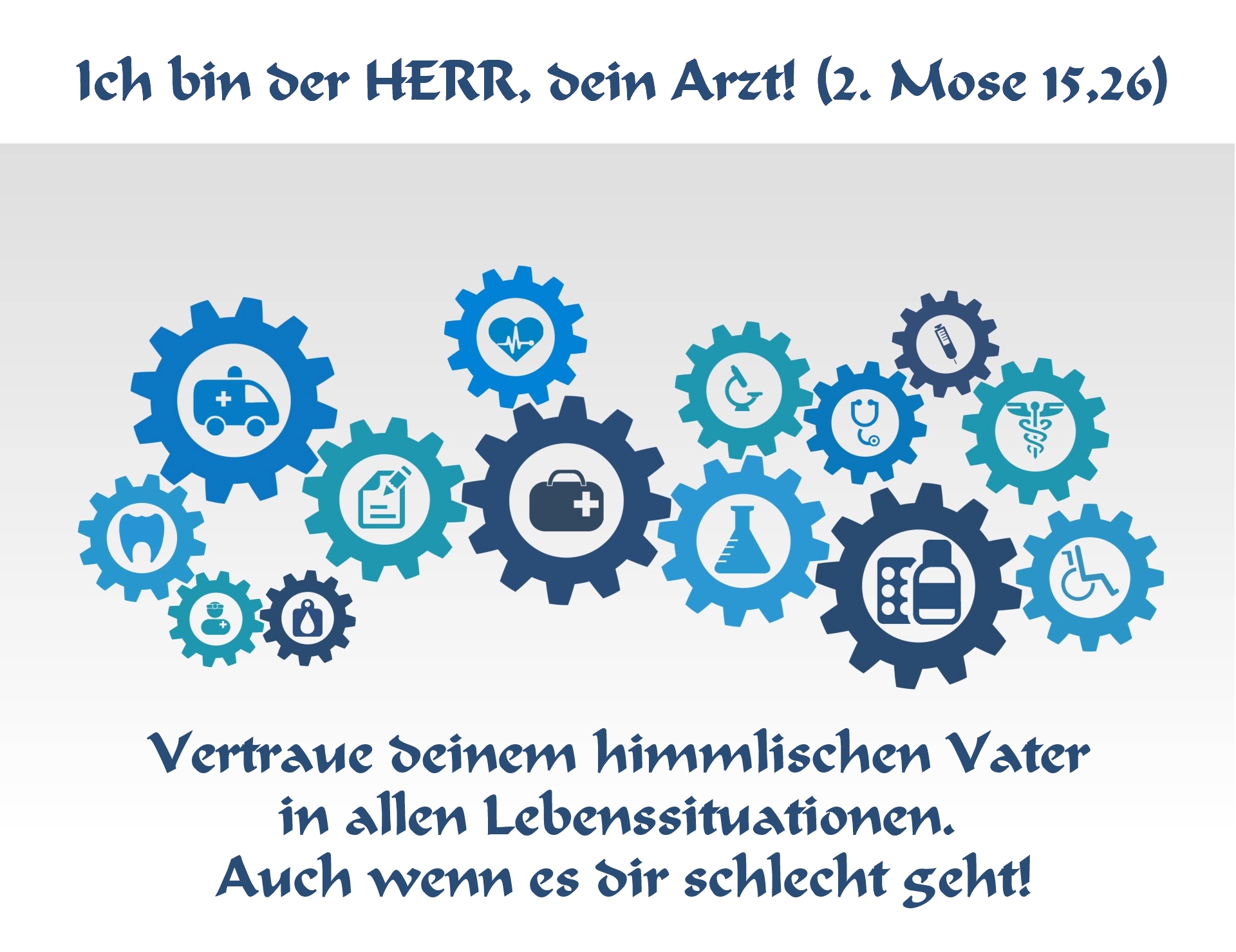 Ich bin der Herr dein Arzt [Bild]